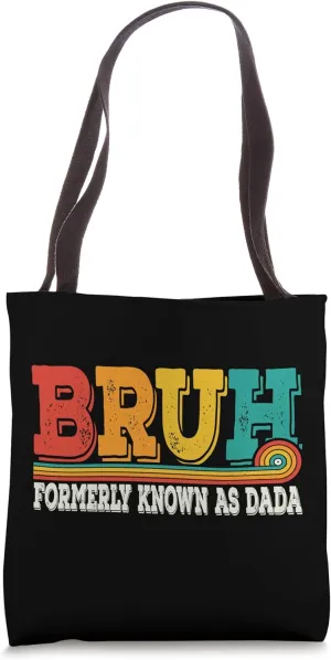 Bruh Formerly Known As Dad Funny Vintage Fathers Day Tote Bag