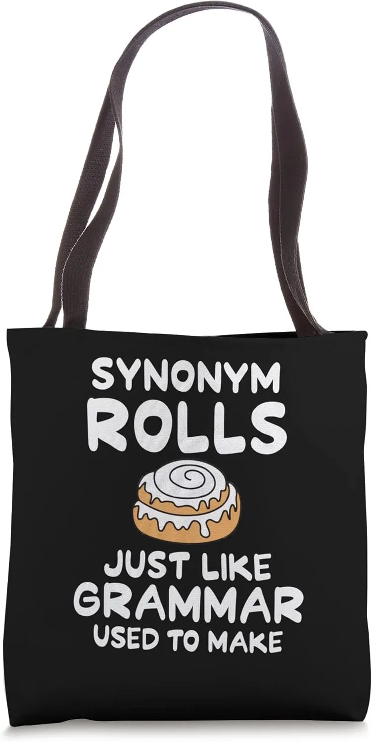 English Teacher Synonym Rolls Just Like Grammar Used To Make Tote Bag