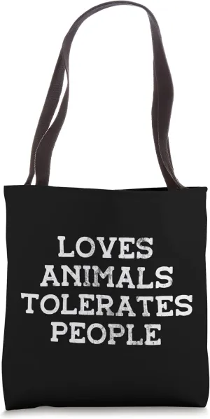 Funny Loves Animals Tolerates People Grunge Animal Lover Tote Bag