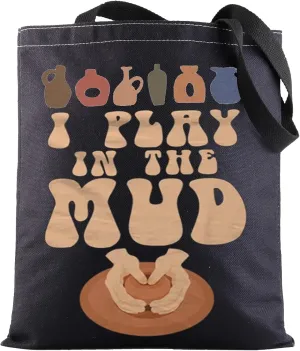 G2TUP Pottery Canvas Tote Bag - Ceramic Artist Gifts 'I Play In The Mud' Shoulder Bag For Pottery Lover
