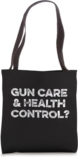 Gun Care And Health Control Feminist Guns Violence Awareness Tote Bag