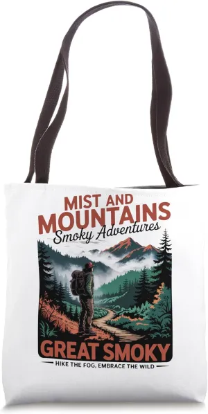 Hike the Fog - Embrace the Wild - Great Smoky Mountains Tote Bag