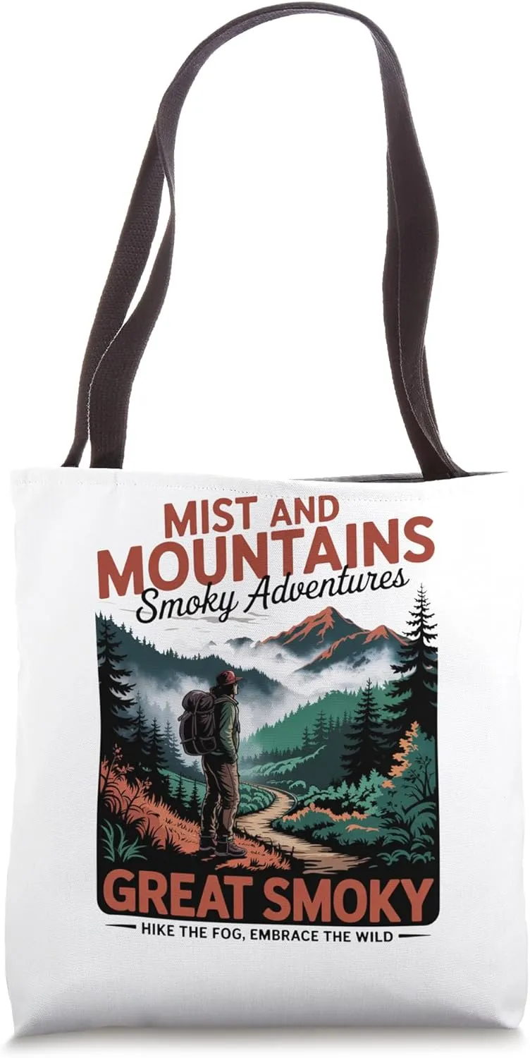 Hike the Fog - Embrace the Wild - Great Smoky Mountains Tote Bag