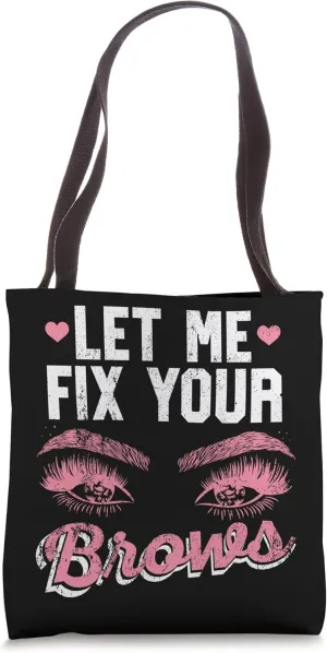 Let Me Fix Your Brows Brow Artist Brow Tech Vintage Eyebrow Tote Bag