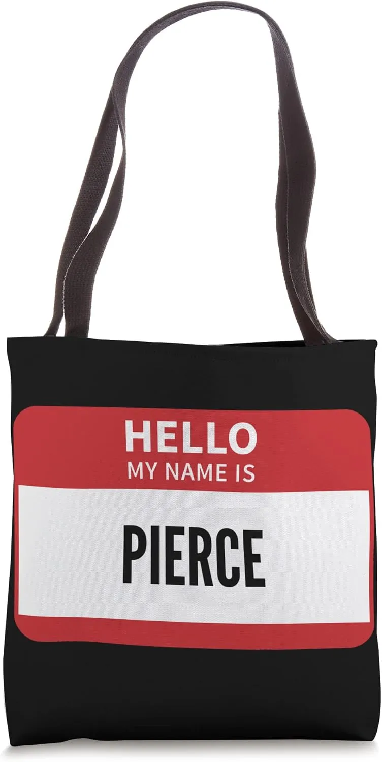 Pierce Name Tag, Hello My Name Is Pierce Tote Bag