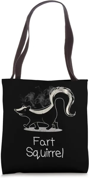 Skunk Design Funny Wrong Animal Name Skunk Fart Squirrel Tote Bag