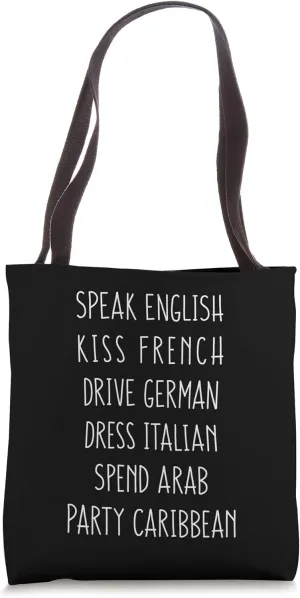 Speak English Kiss French Dress Italian Drive German Women Tote Bag