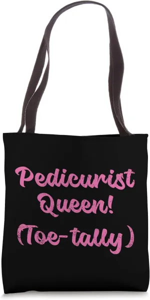 Vintage Pedicurist Queen Toe-Tally Pedicurist Tote Bag